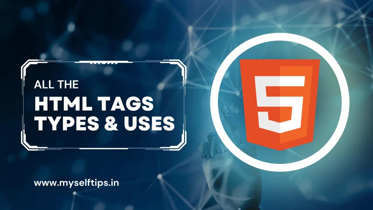 HTML Tags: Types And Uses - Myself Tips